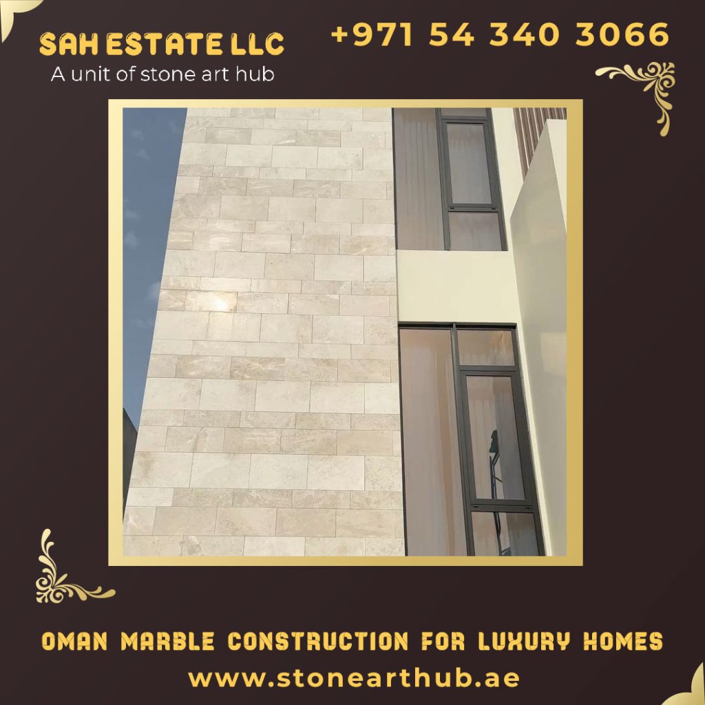 Oman Marble Construction For Luxury Homes in Dubai