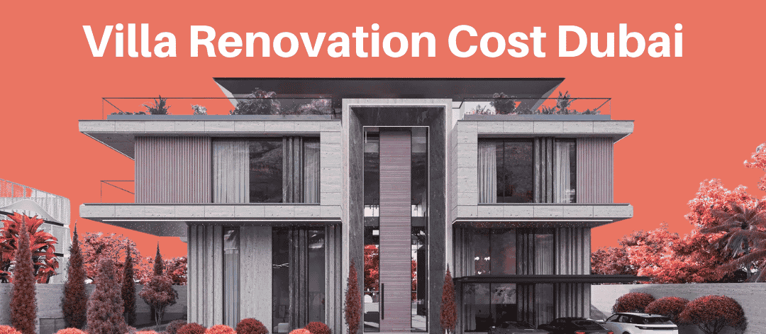 villa-renovation-cost-in-dubai (1) Villa Renovation Cost Dubai